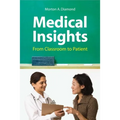 Medical Insights: From Classroom to Patient: . - Paperback