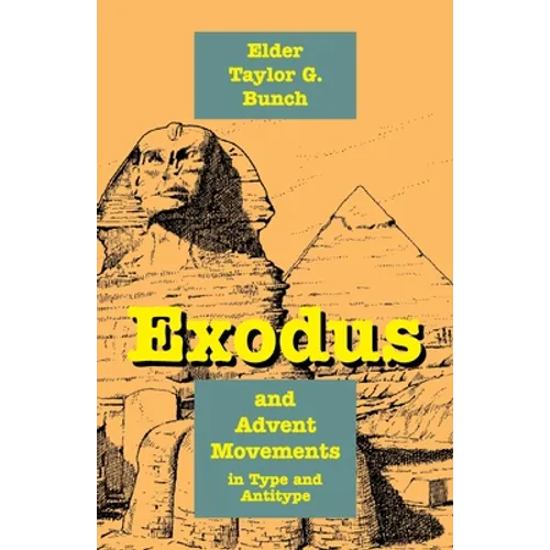 Exodus and Advent Movements in Type and Antitype - Paperback