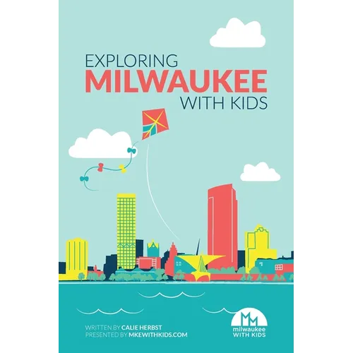 Exploring Milwaukee with Kids - Paperback