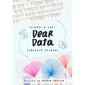 Dear Data: A Friendship in 52 Weeks of Postcards - Paperback
