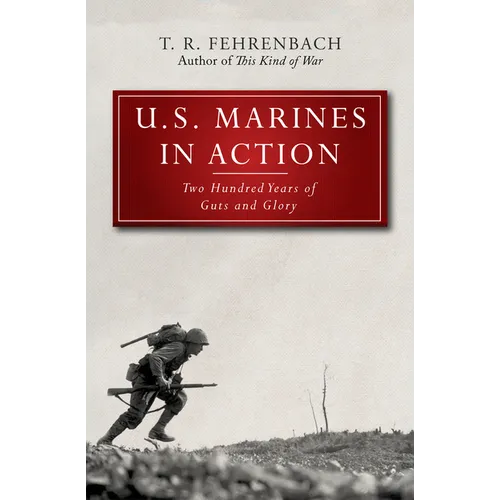 U.S. Marines in Action: Two Hundred Years of Guts and Glory - Paperback
