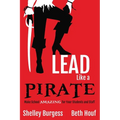 Lead Like a PIRATE: Make School AMAZING for Your Students and Staff - Paperback