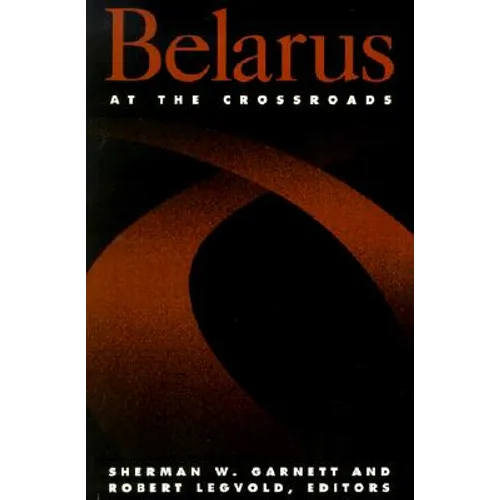 Belarus at the Crossroads - Paperback