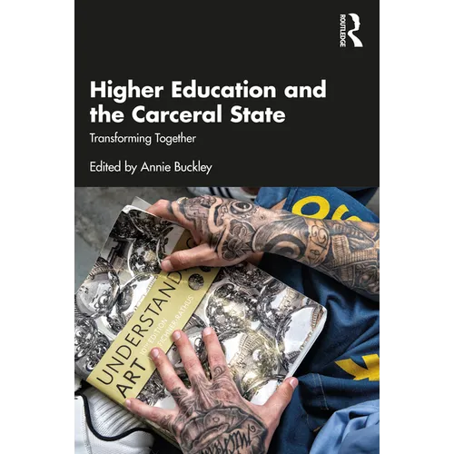 Higher Education and the Carceral State: Transforming Together - Paperback
