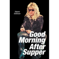 Good Morning After Supper - Paperback