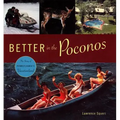 Better in the Poconos: The Story of Pennsylvania's Vacationland