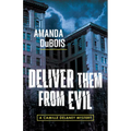 Deliver Them from Evil: A Camille Delaney Mystery - Paperback