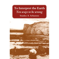 To Interpret the Earth: Ten Ways to Be Wrong - Paperback