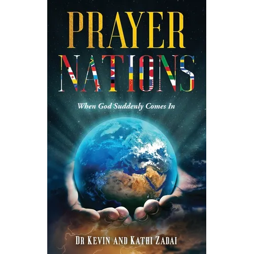 Prayer Nations: When God Suddenly Comes In - Paperback
