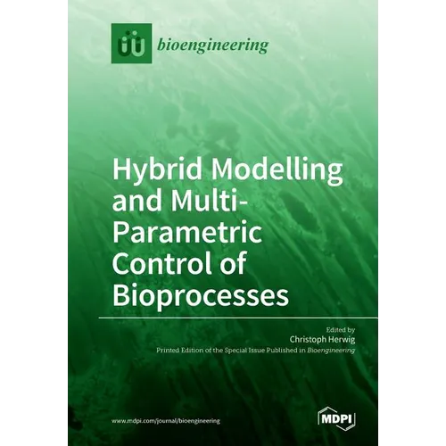 Hybrid Modelling and Multi- Parametric Control of Bioprocesses - Paperback
