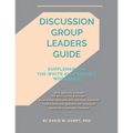 Discussion Group Leaders Guide: Supplement to the White Ally Toolkit Workbook - Paperback