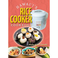 Hawaii's Rice Cooker Cookbook - Hardcover