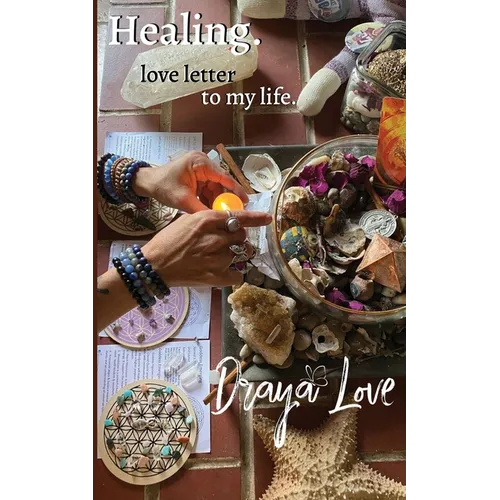 love letter to my life. Healing. - Paperback