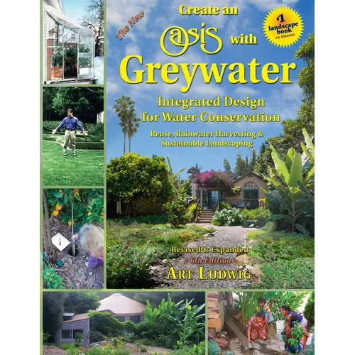 Create an Oasis with Greywater - Paperback