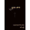 You Are: A Journal of His Voice - Paperback