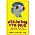 Breaking Strings - Pinnochio Tells The Truth About Being Free - Paperback
