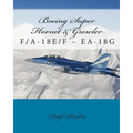 Boeing Super Hornet & Growler: F/A-18e/F - Ea-18g
