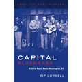 Capital Bluegrass: Hillbilly Music Meets Washington, DC - Hardcover