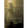 The Body Where I Was Born - Paperback