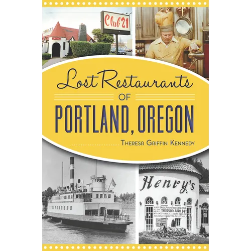 Lost Restaurants of Portland, Oregon - Paperback