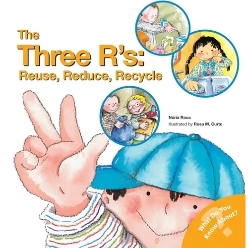 The Three R'S: Reuse, Reduce, Recycle - Paperback
