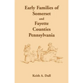 Early Families of Somerset and Fayette Counties, Pennsylvania