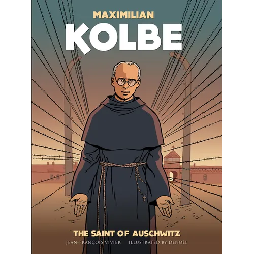 Maximilian Kolbe: The Saint of Auschwitz - Paperback
