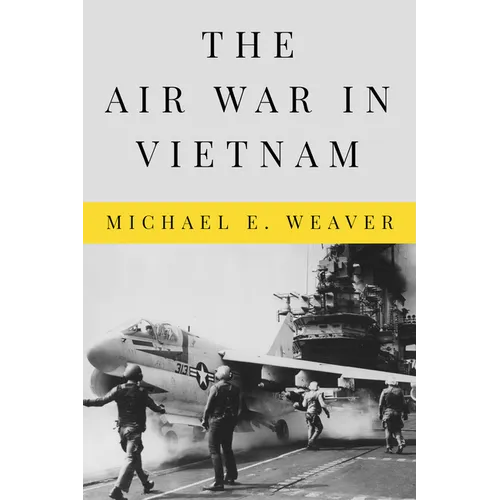 The Air War in Vietnam - Paperback