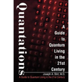 Quantations: A Guide to Quantum Living in the 21st Century - Paperback