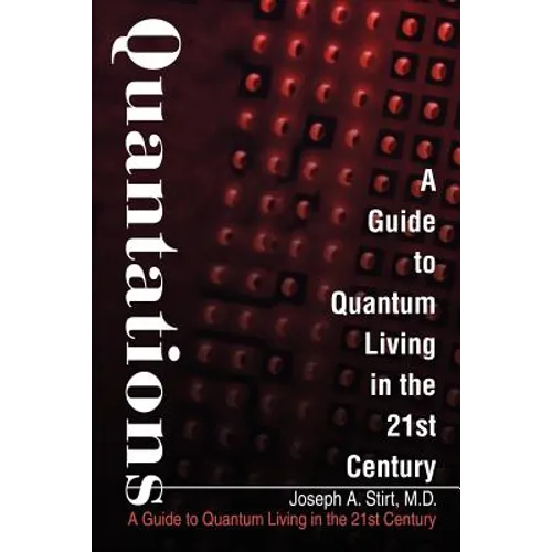 Quantations: A Guide to Quantum Living in the 21st Century - Paperback