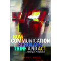 How Communication Scholars Think and ACT: A Lifespan Perspective - Paperback