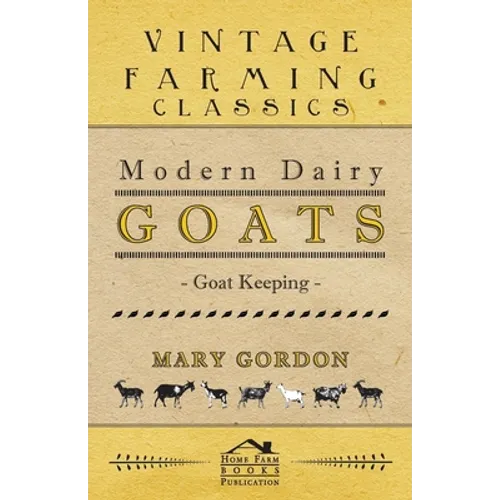 Modern Dairy Goats -Goat Keeping - Hardcover