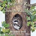 A Bedtime Kiss for Chester Raccoon - Board Book