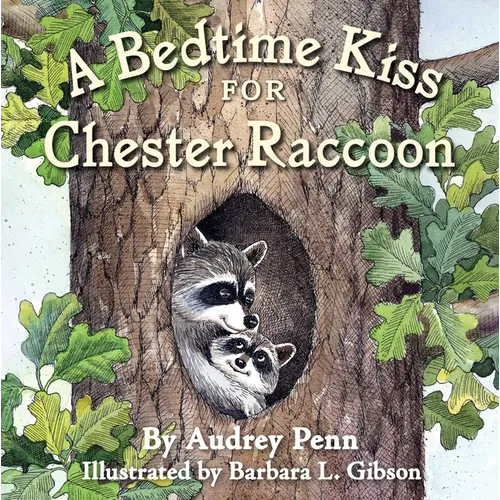 A Bedtime Kiss for Chester Raccoon - Board Book