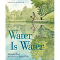 Water Is Water: A Book about the Water Cycle - Hardcover