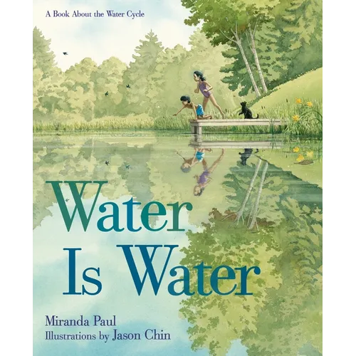 Water Is Water: A Book about the Water Cycle - Hardcover