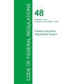 Code of Federal Regulations Title 48, Volume 4, October 1, 2015
