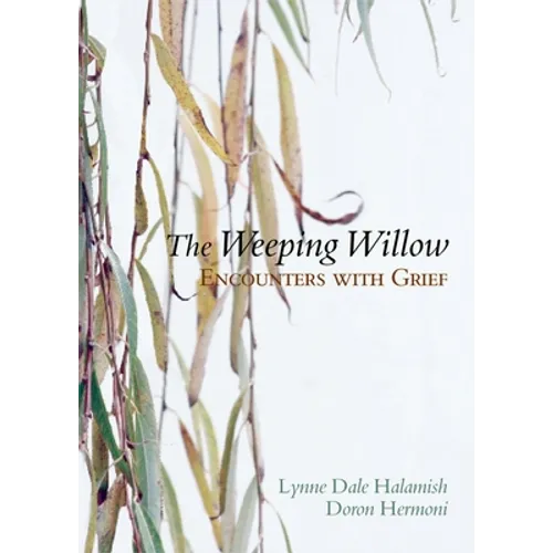 The Weeping Willow: Encounters with Grief - Paperback