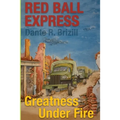 Red Ball Express: Greatness Under Fire - Paperback