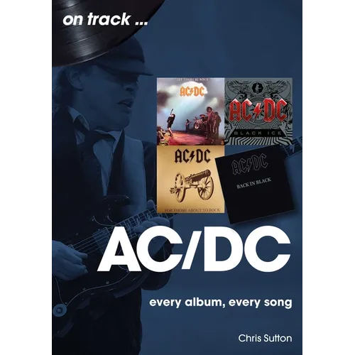 AC/DC: Every Album, Every Song - Paperback