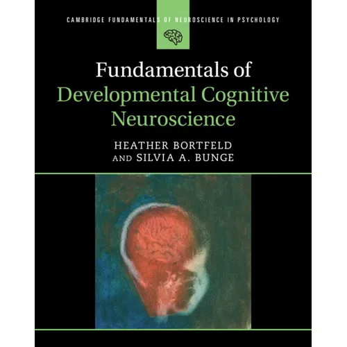 Fundamentals of Developmental Cognitive Neuroscience - Paperback