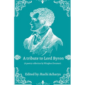 A tribute to Lord Byron: Poetry collection - Paperback