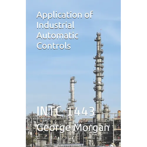 Application of Industrial Automatic Controls: Intc 1443 - Paperback