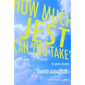 how much jest can you take? - Paperback