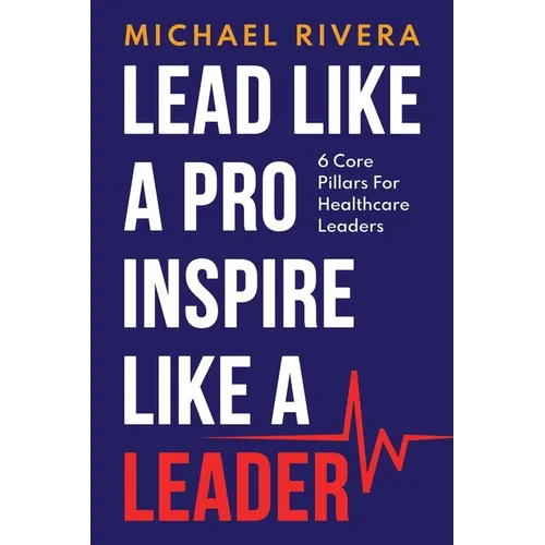 Lead Like a Pro, Inspire like a Leader - Paperback
