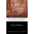 The Elementary Forms of the Religious Life (Unabridged) - Hardcover