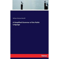A Simplified Grammar of the Polish Language - Paperback