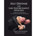 Self-Defense for Law Enforcement Officers: Superior Impedance in Life-Threatening Situations - Paperback