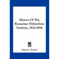 History Of The Rensselaer Polytechnic Institute, 1824-1894