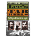 Lee's Tar Heels: The Pettigrew-Kirkland-MacRae Brigade